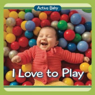Title: I Love to Play, Author: Editor