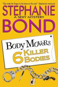 Title: 6 Killer Bodies (Body Movers Series #6), Author: Stephanie Bond