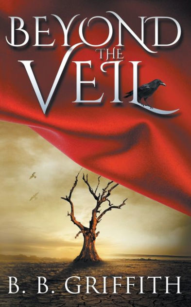 Beyond The Veil (Vanished, #2) By B B Griffith, Paperback | Barnes & Noble®