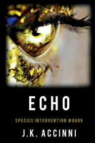 Title: ECHO Species Intervention #6609, Author: J K Accinni