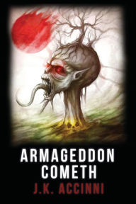 Title: Armgeddon Cometh, Author: J K Accinni
