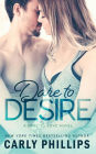 Dare to Desire (Dare to Love Series #2)
