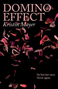 Title: Domino Effect, Author: Kristin Mayer