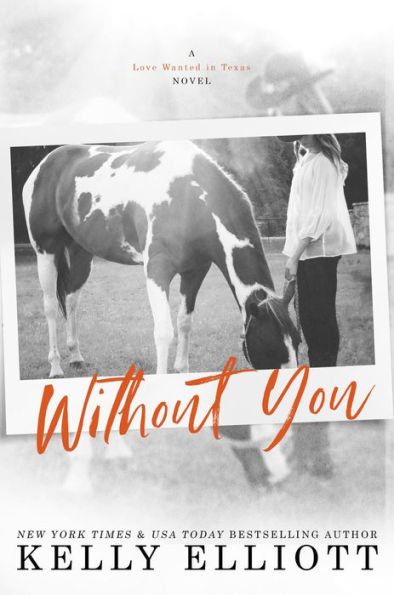 Without You (Love Wanted in Texas, #1)