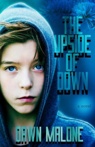 Title: The Upside of Down, Author: Dawn Malone