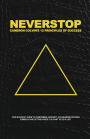 NEVERSTOP: 12 Principles of Success