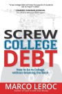 Screw College Debt: How to go to college without breaking the bank