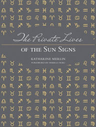 Title: The Private Lives of the Sun Signs, Author: Katharine Merlin