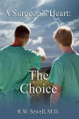 A Surgeon's Heart: The Choice