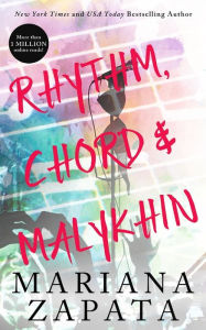 Title: Rhythm, Chord & Malykhin, Author: Mariana Zapata