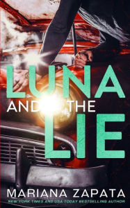 Title: Luna and the Lie, Author: Mariana Zapata