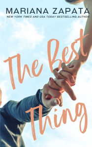 Title: The Best Thing, Author: Mariana Zapata