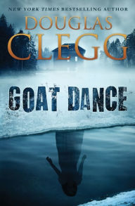 Title: Goat Dance, Author: Douglas Clegg