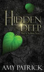 Hidden Deep: Book 1 of the Hidden Trilogy