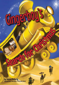 Title: Gingerboy's Search for Christmas, Author: Joanne Kimberly