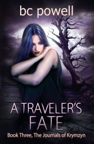 Title: A Traveler's Fate, Author: Bc Powell
