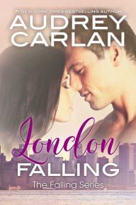 Title: London Falling, Author: Audrey Carlan