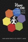 Hero or Zero: Discovering Your Superpowers