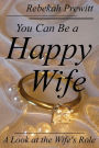 You Can Be a Happy Wife: A Look at the Wife's Role