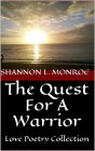 The Quest For A Warrior - Love Poetry Collection