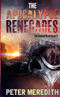 The Apocalypse Renegades: The Undead World Novel 5