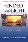 It Ended In The Light: Rejoicing comes in the morning