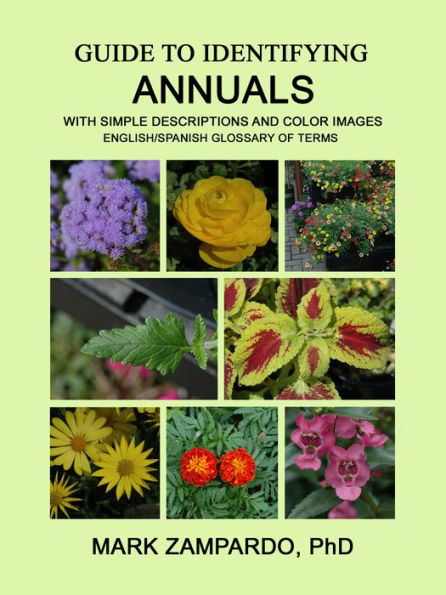Guide to Identifying Annuals: With Simple Descriptions and Color Images