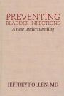 Preventing Bladder Infections: A new understanding