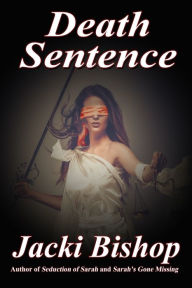 Title: Death Sentence, Author: Jacki Bishop