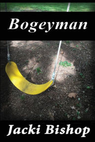 Title: Bogeyman, Author: Jacki Bishop