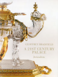 Title: A 21st Century Palace: Jerusalem, Author: Geoffrey Bradfield