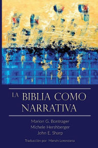 Title: La Biblia Como Narrativa, Author: Marion Bontrager