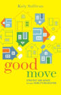 Good Move: Strategy and Advice for Your Family's Relocation