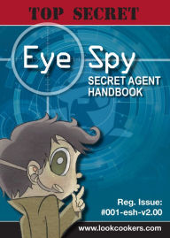 Title: Eye Spy Secret Agent Handbook, Author: Jim Malloy