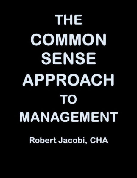 The Common Sense Approach to Management