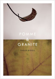 Title: Pomme & Granite, Author: Sarah Riggs