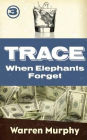 When Elephants Forget (Trace Series #3)