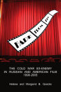 FADE FROM RED: The Cold-War Ex-Enemy in Russian and American Film, 1990-2005