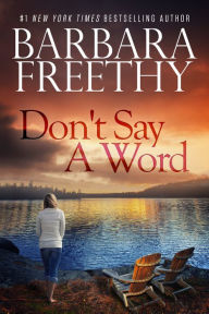 Title: Don't Say a Word, Author: Barbara Freethy