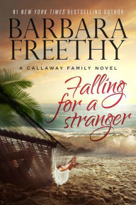 Falling For A Stranger (Callaways Series #3)
