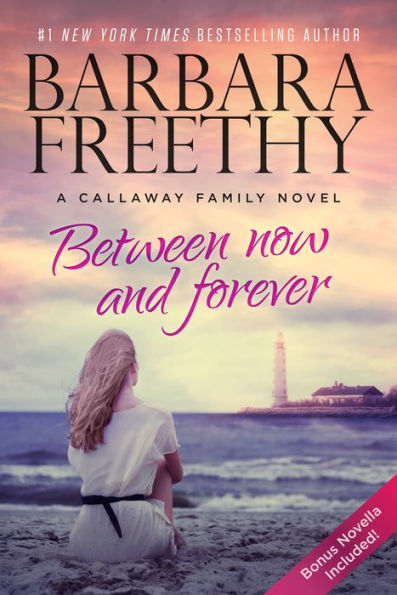 Between Now And Forever (Callaways Series #4)