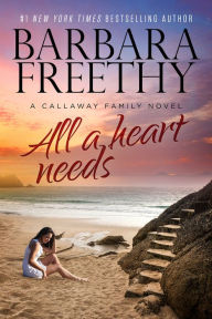Title: All A Heart Needs (Callaways Series #5), Author: Barbara Freethy