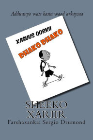 Title: Xasuus Qorkii Dhako Dhako, Author: Farah M Mohamed