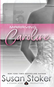 Title: Marrying Caroline, Author: Susan Stoker