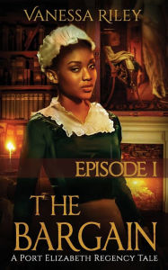 Title: The Bargain: Episode I, Author: Vanessa Riley