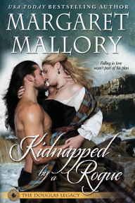 Title: Kidnapped by a Rogue, Author: Margaret Mallory