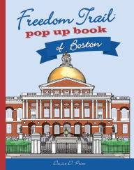 Title: Freedom Trail Pop up Book of Boston, Author: Denise D. Price