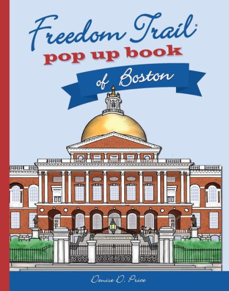Freedom Trail Pop up Book of Boston