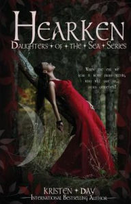 Title: Hearken (Daughters of the Sea #4), Author: Kristen Day