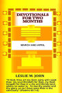 Devotionals for Two Months: March and April: March and April